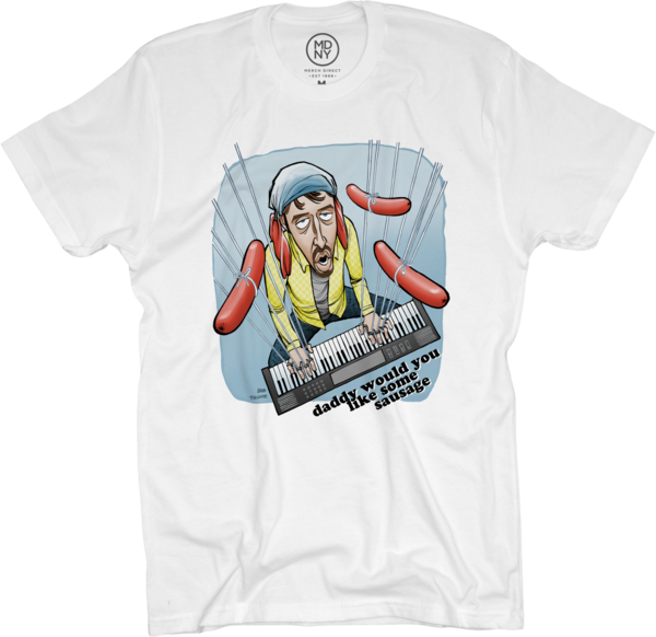 Daddy Would You Like Some Sausage Tom Green